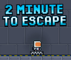 2 Minutes to Escape