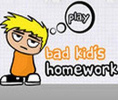 Play Bad Kid's Homework