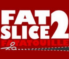 Fat Slice 2