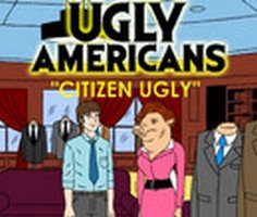 Ugly Americans Citizen Ugly